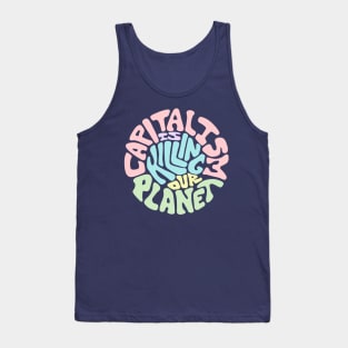 Capitalism Is Killing Our Planet Word Art Tank Top